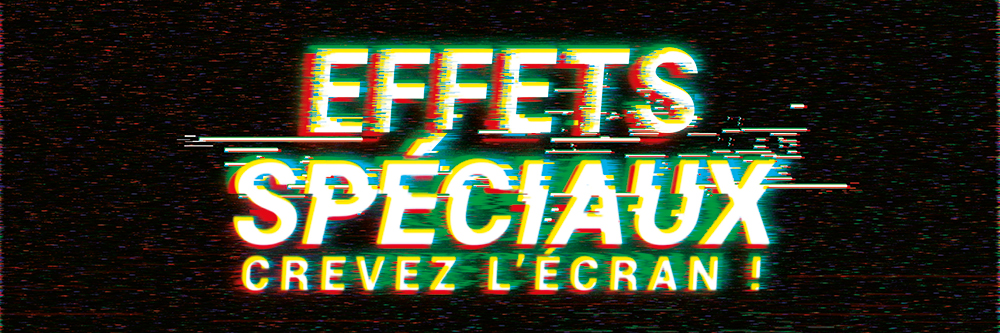 Effets spéciaux